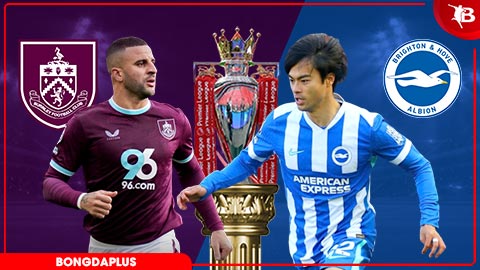 Nhận định bóng đá Burnley vs Brighton, 21h00 ngày 11/4: Chìm sâu xuống vực!
